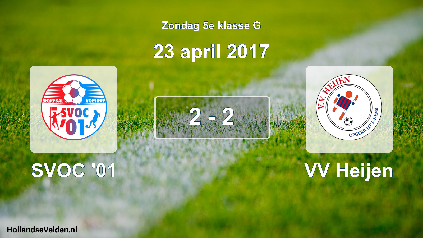 Total number of matches played: SVOC '01 - VV Heijen 2 - 2 (23 April 2017)