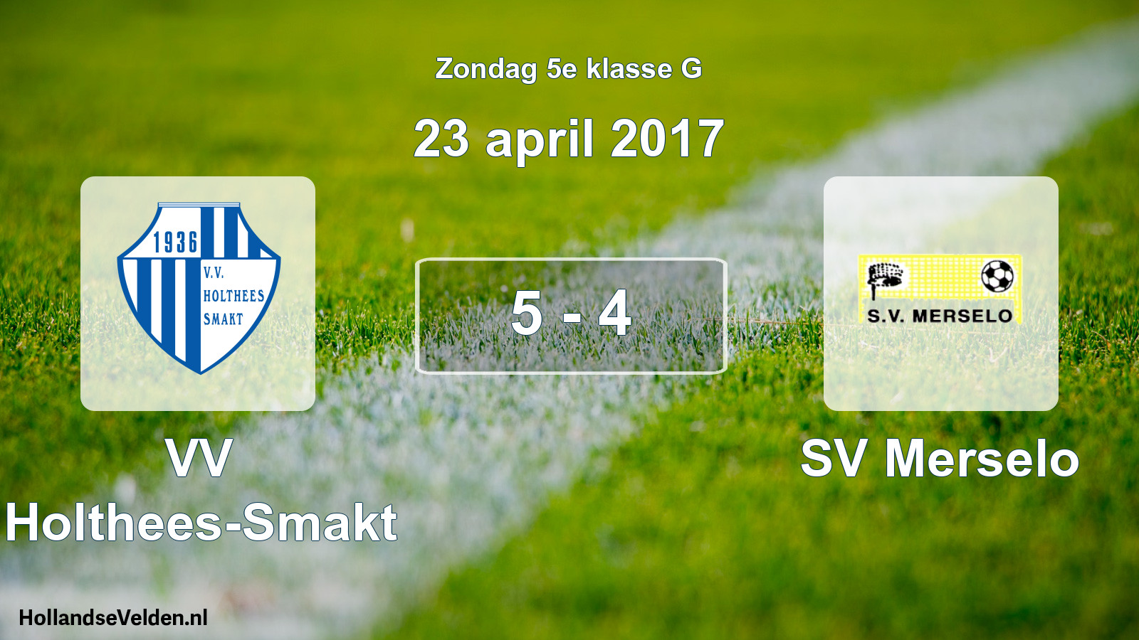 Total number of matches played: VV Holthees-Smakt - SV Merselo 5 - 4 (23 April 2017)