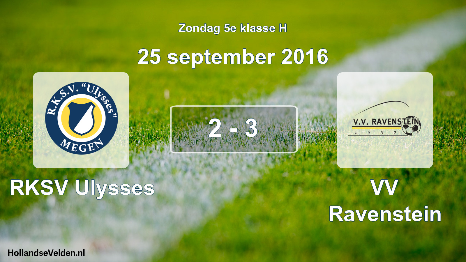 Total number of matches played: RKSV Ulysses - VV Ravenstein 2 - 3 (25 September 2016)
