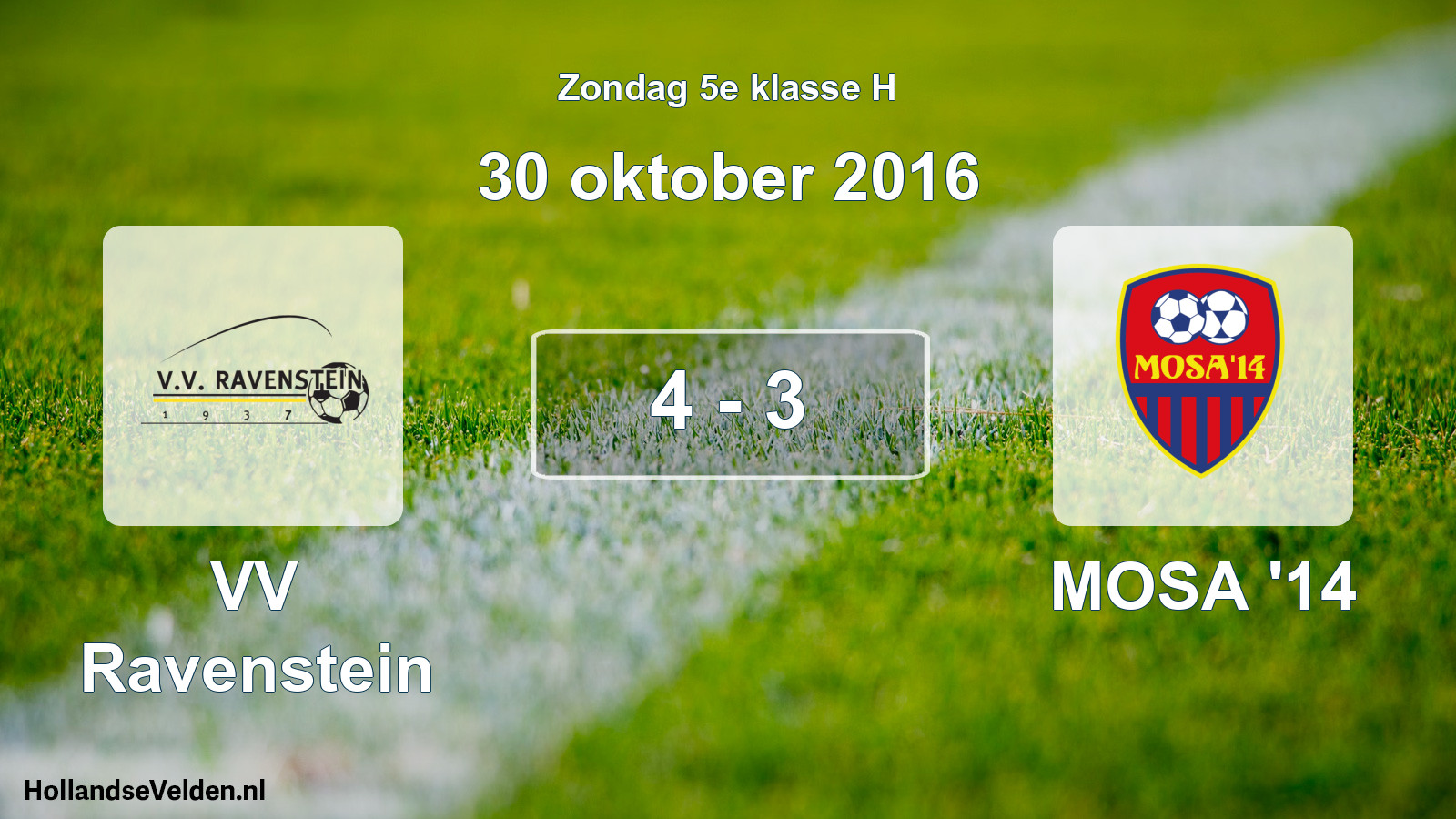 Total number of matches played: VV Ravenstein - MOSA '14 4 - 3 (30 October 2016)