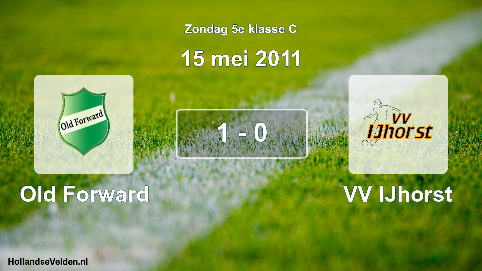 Total number of matches played: Old Forward - VV IJhorst 1 - 0 (15 May 2011)