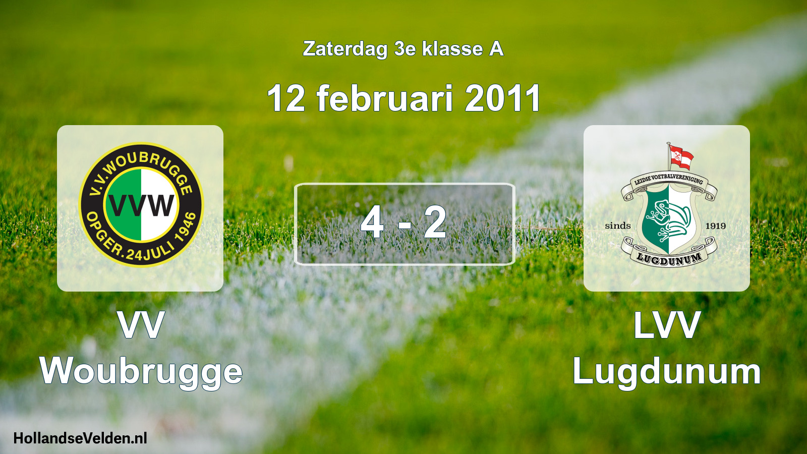 Total number of matches played: VV Woubrugge - LVV Lugdunum 4 - 2 (12 February 2011)