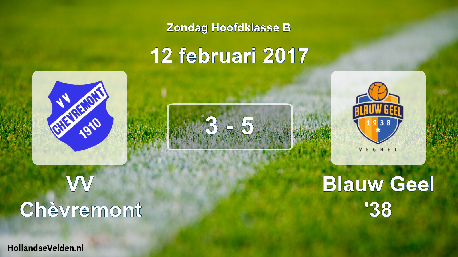 Total number of matches played: VV Chèvremont - Blauw Geel '38 3 - 5 (12 February 2017)