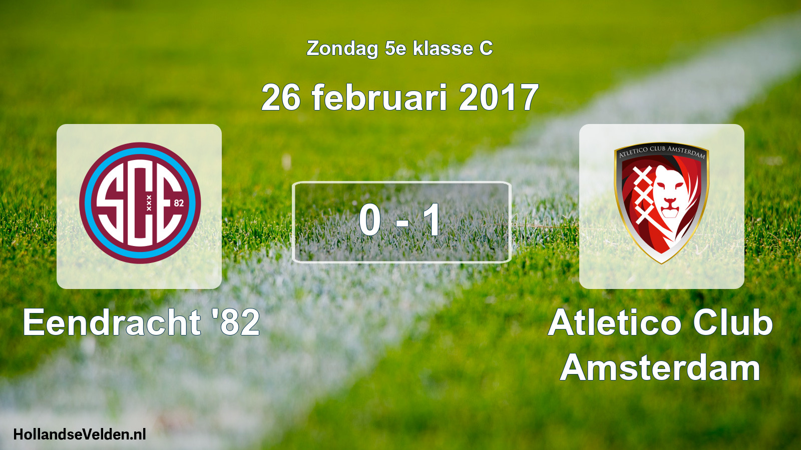 Total number of matches played: Eendracht '82 - Atletico Club Amsterdam 0 - 1 (26 February 2017)