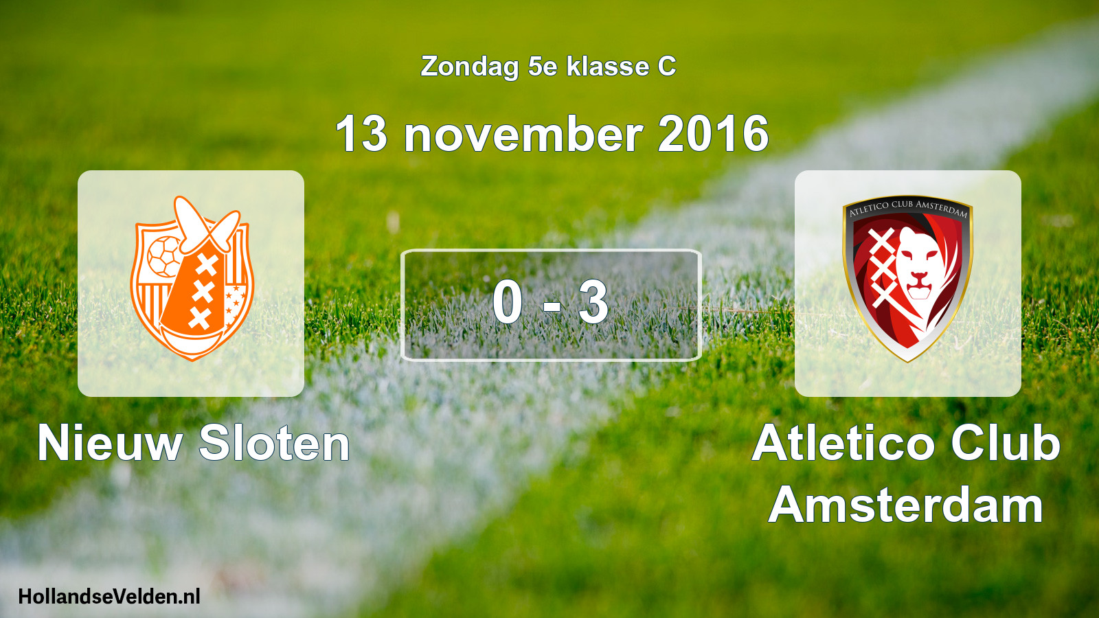 Total number of matches played: Nieuw Sloten - Atletico Club Amsterdam 0 - 3 (13 November 2016)