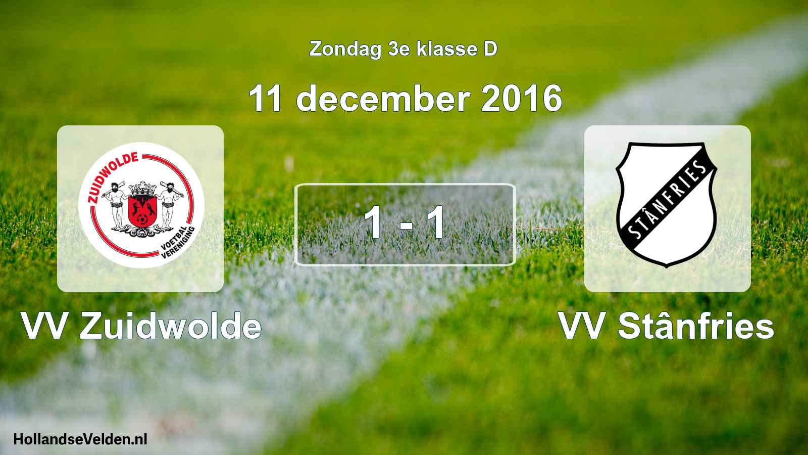 Total number of matches played: VV Zuidwolde - VV Stânfries 1 - 1 (11 December 2016)
