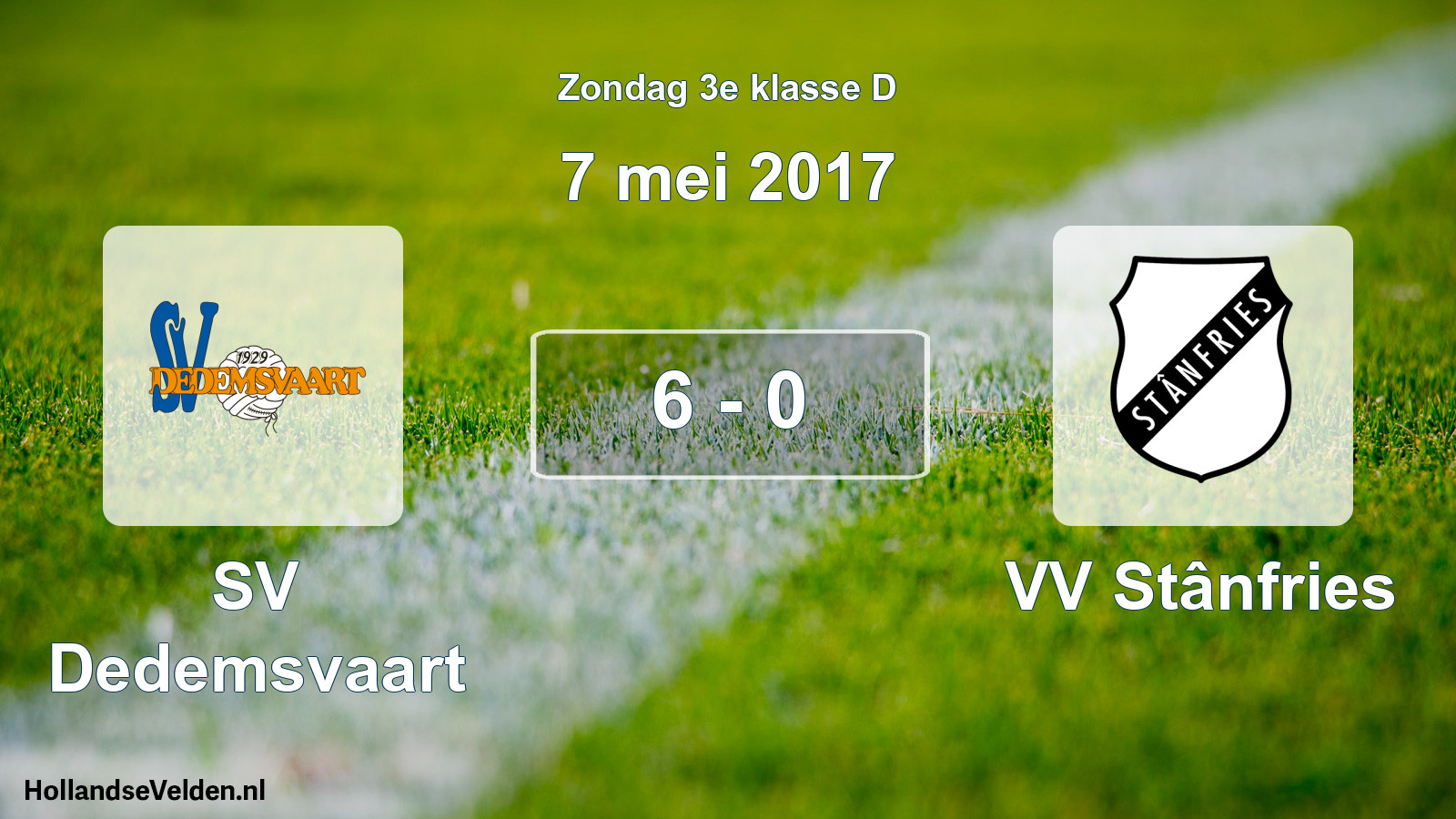 Total number of matches played: SV Dedemsvaart - VV Stânfries 6 - 0 (7 May 2017)