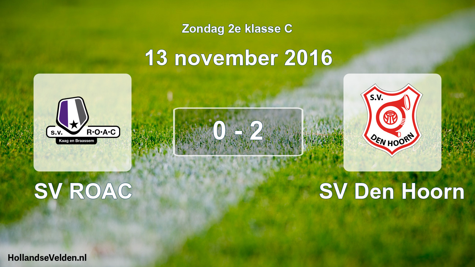 Total number of matches played: SV ROAC - SV Den Hoorn 0 - 2 (13 November 2016)