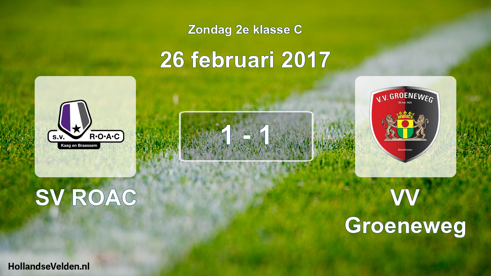 Total number of matches played: SV ROAC - VV Groeneweg 1 - 1 (26 February 2017)