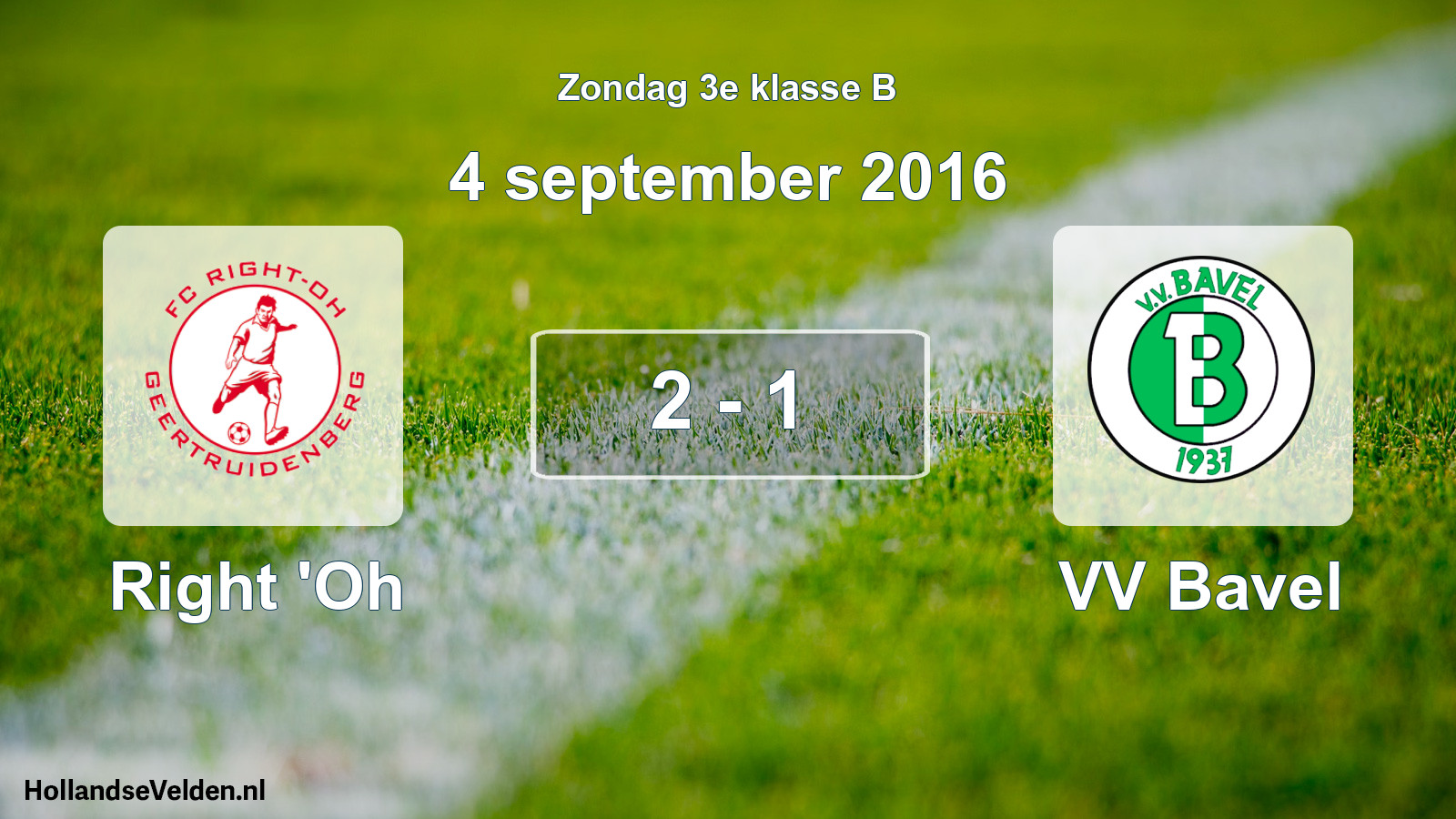 Total number of matches played: Right 'Oh - VV Bavel 2 - 1 (4 September 2016)