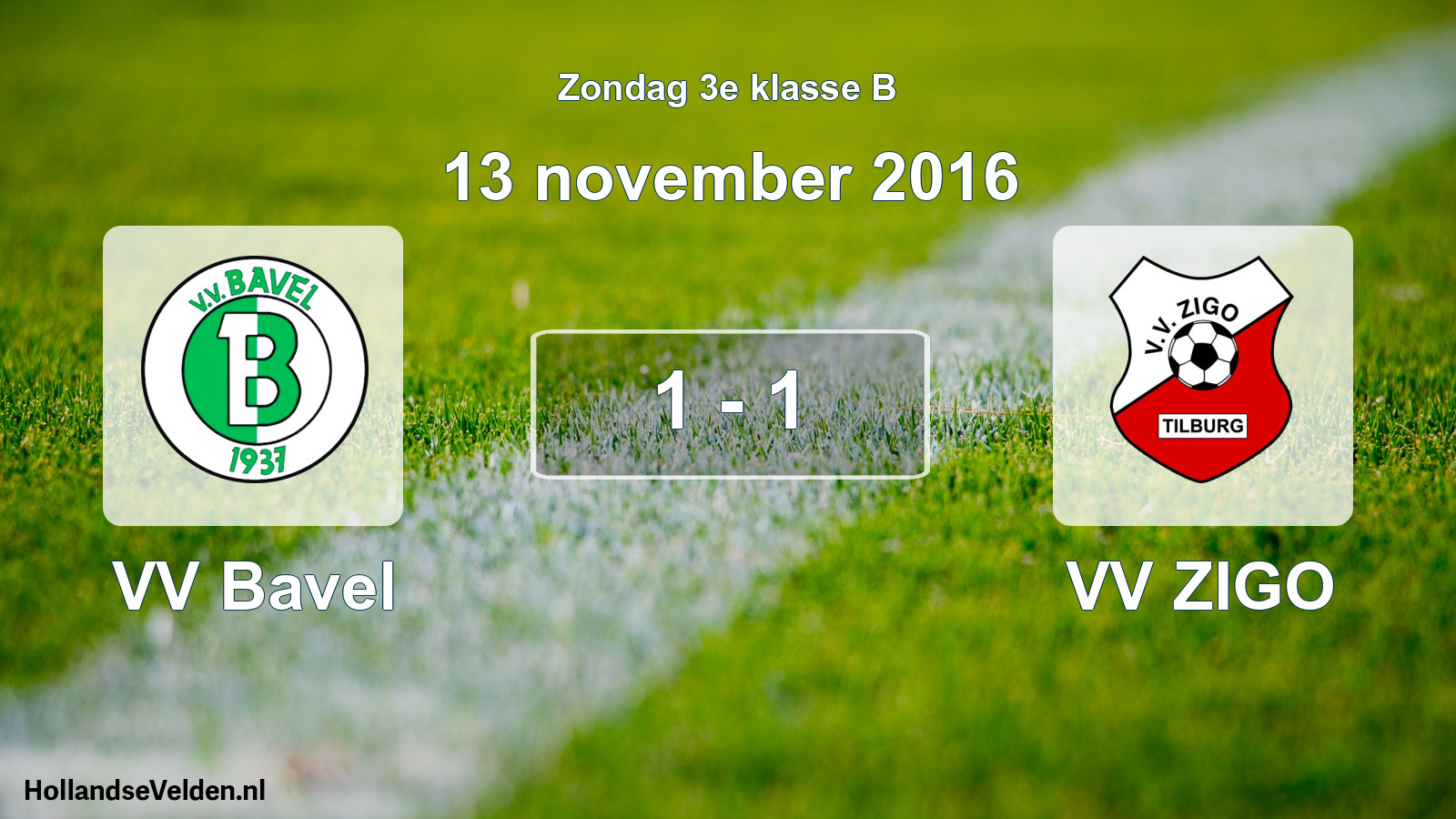 Total number of matches played: VV Bavel - VV ZIGO 1 - 1 (13 November 2016)