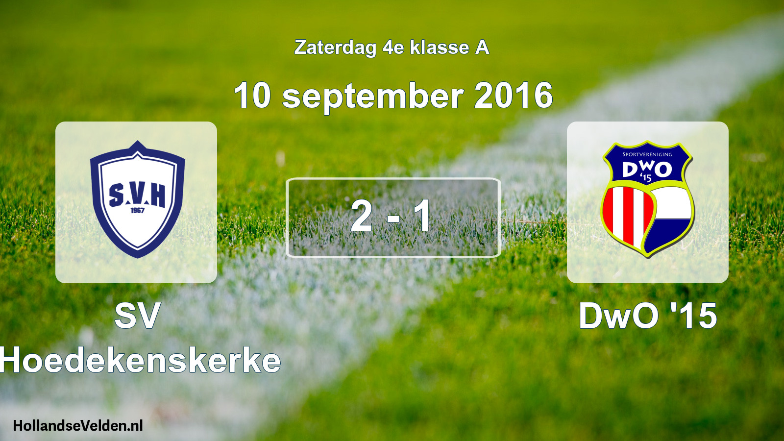 Total number of matches played: SV Hoedekenskerke - DwO '15 2 - 1 (10 September 2016)