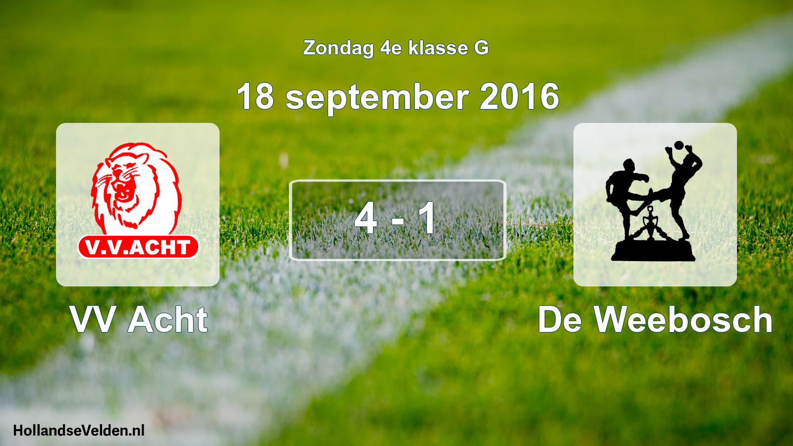 Total number of matches played: VV Acht - De Weebosch 4 - 1 (18 September 2016)