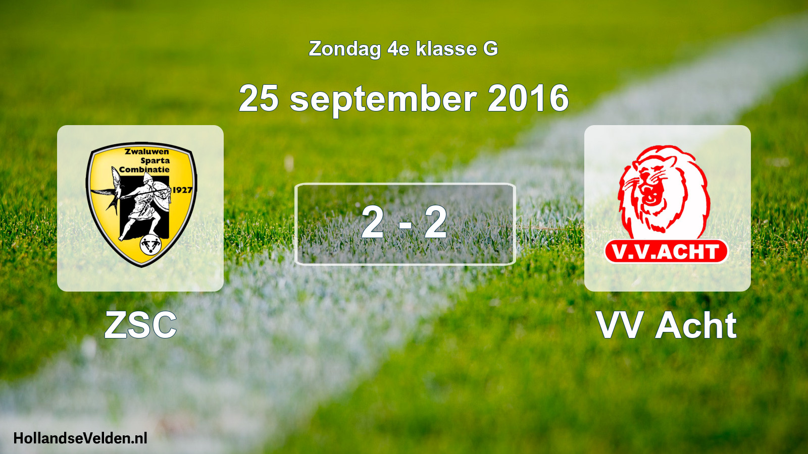 Total number of matches played: ZSC - VV Acht 2 - 2 (25 September 2016)
