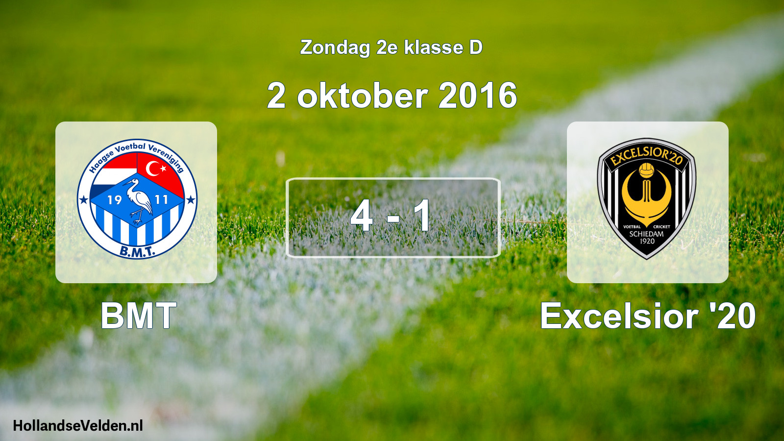 Total number of matches played: BMT - Excelsior '20 4 - 1 (2 October 2016)