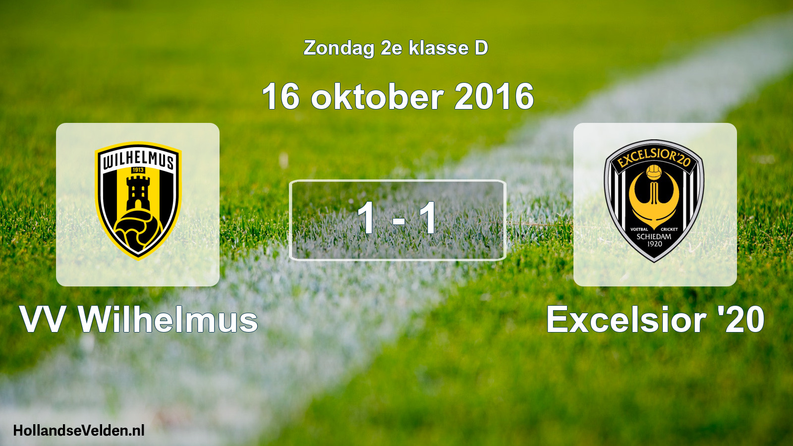 Total number of matches played: VV Wilhelmus - Excelsior '20 1 - 1 (16 October 2016)