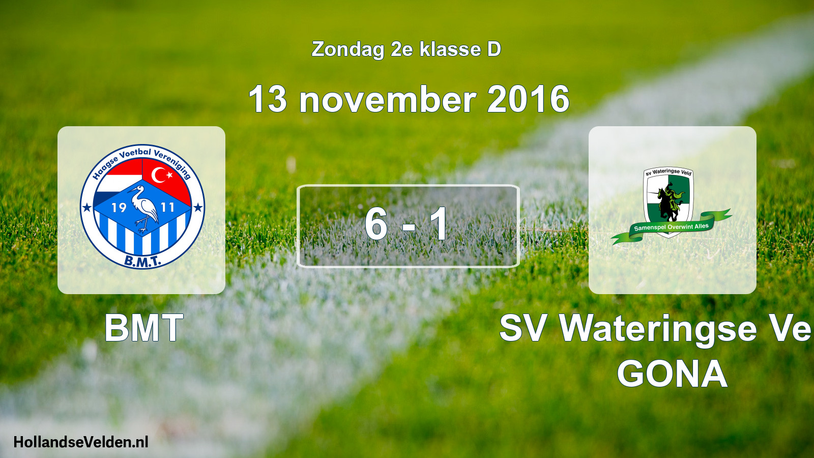 Total number of matches played: BMT - SV Wateringse Veld GONA 6 - 1 (13 November 2016)