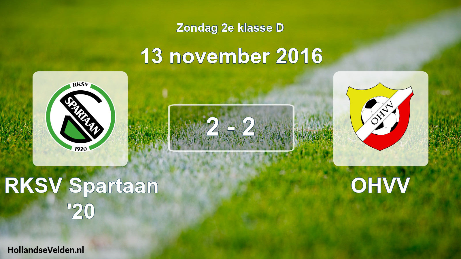 Total number of matches played: RKSV Spartaan '20 - OHVV 2 - 2 (13 November 2016)