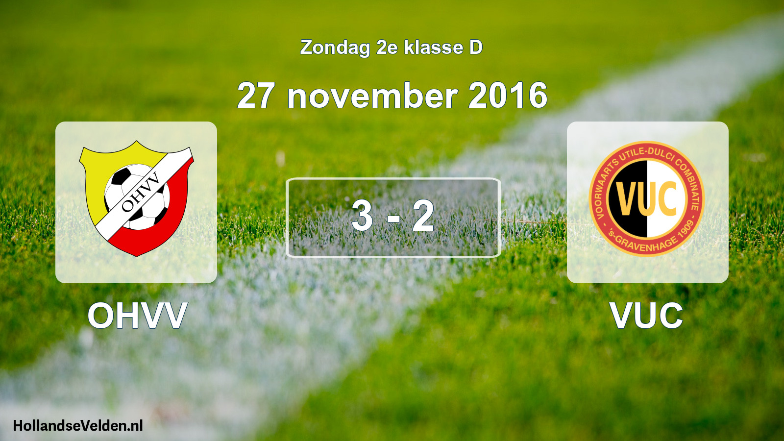 Total number of matches played: OHVV - VUC 3 - 2 (27 November 2016)