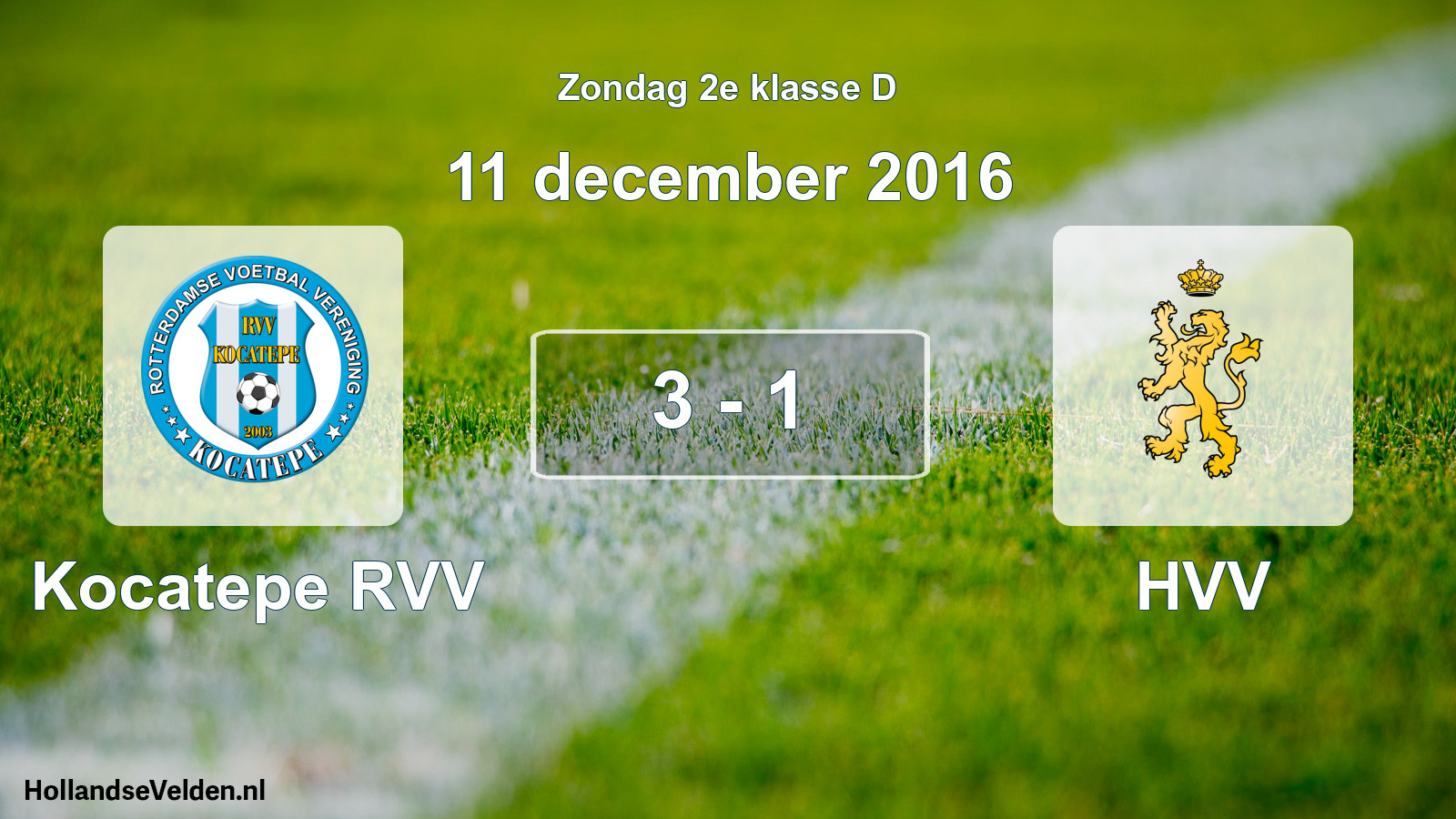 Total number of matches played: Kocatepe RVV - HVV 3 - 1 (11 December 2016)