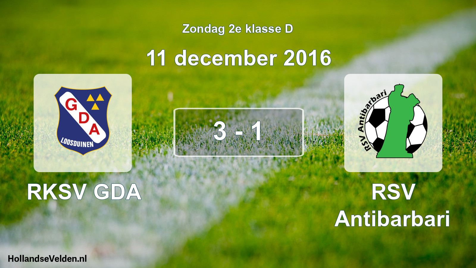 Total number of matches played: RKSV GDA - RSV Antibarbari 3 - 1 (11 December 2016)