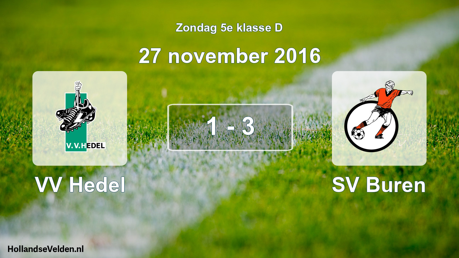 Total number of matches played: VV Hedel - SV Buren 1 - 3 (27 November 2016)