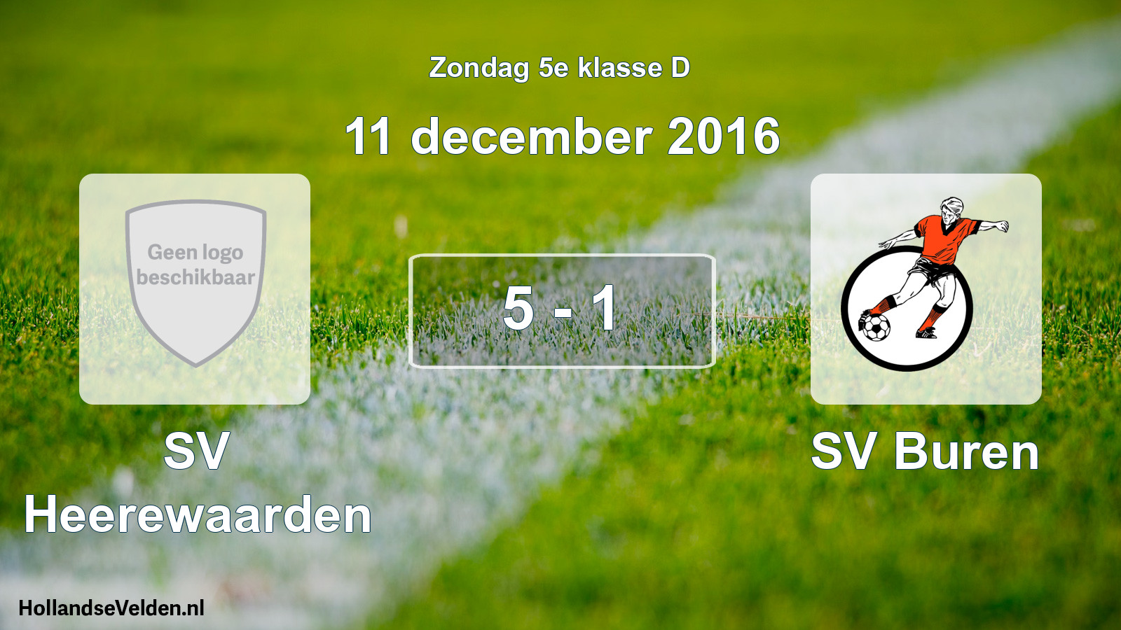 Total number of matches played: SV Heerewaarden - SV Buren 5 - 1 (11 December 2016)