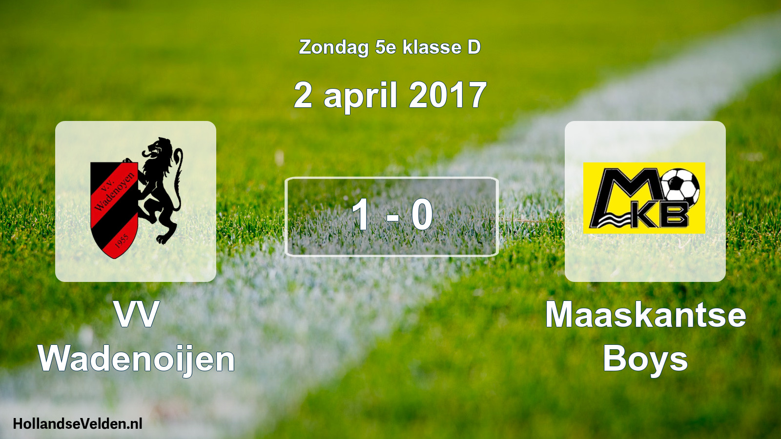 Total number of matches played: VV Wadenoijen - Maaskantse Boys 1 - 0 (2 April 2017)