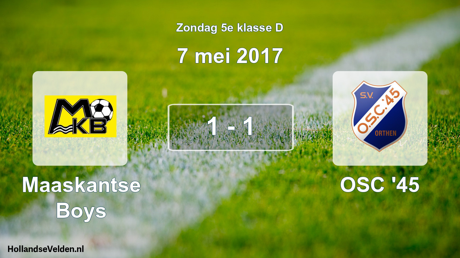 Total number of matches played: Maaskantse Boys - OSC '45 1 - 1 (7 May 2017)