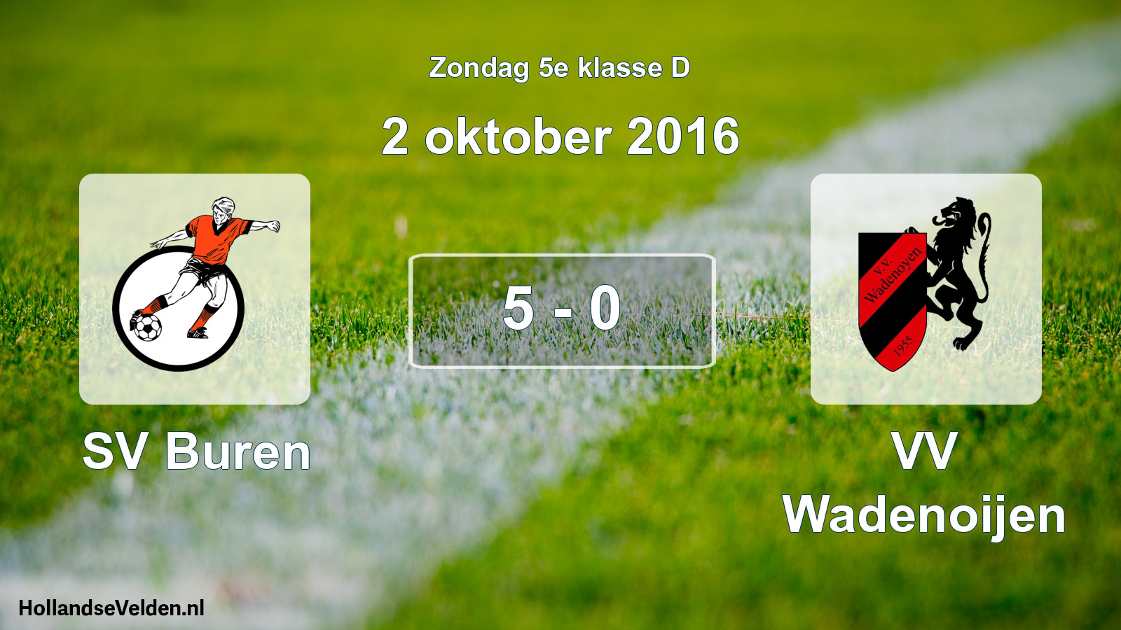 Total number of matches played: SV Buren - VV Wadenoijen 5 - 0 (2 October 2016)