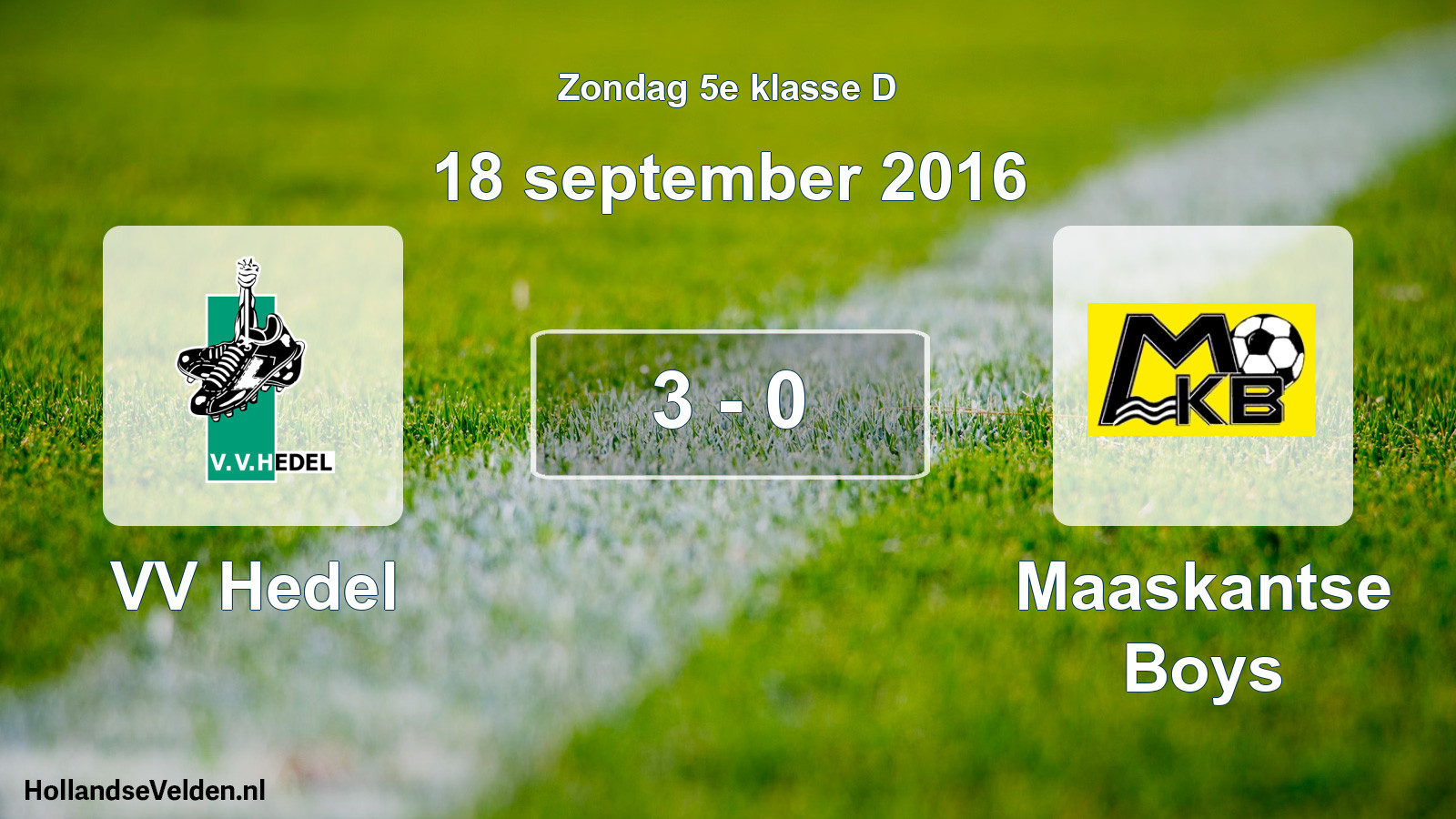 Total number of matches played: VV Hedel - Maaskantse Boys 3 - 0 (18 September 2016)