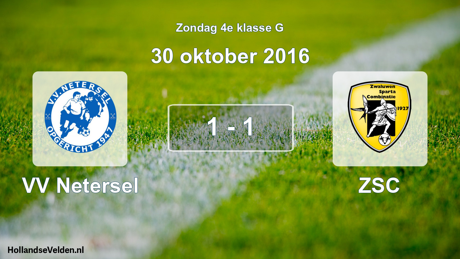 Total number of matches played: VV Netersel - ZSC 1 - 1 (30 October 2016)