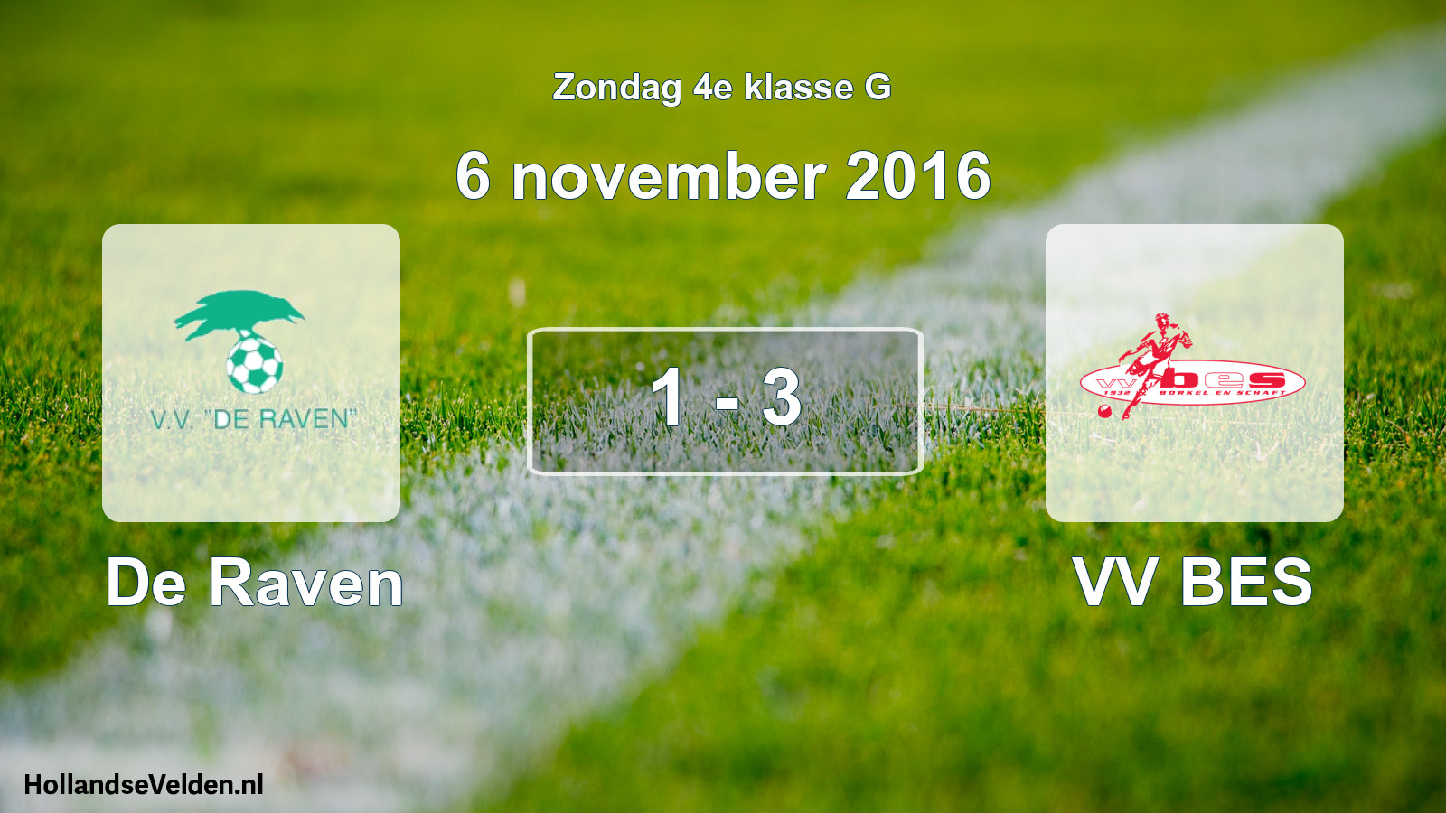 Total number of matches played: De Raven - VV BES 1 - 3 (6 November 2016)