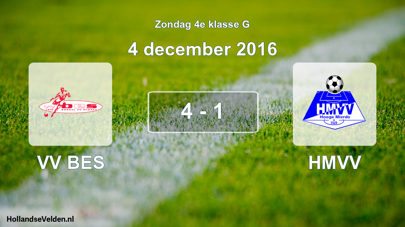 Total number of matches played: VV BES - HMVV 4 - 1 (4 December 2016)