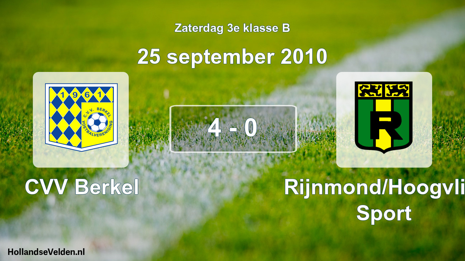 Total number of matches played: CVV Berkel - Rijnmond/Hoogvliet Sport 4 - 0 (25 September 2010)
