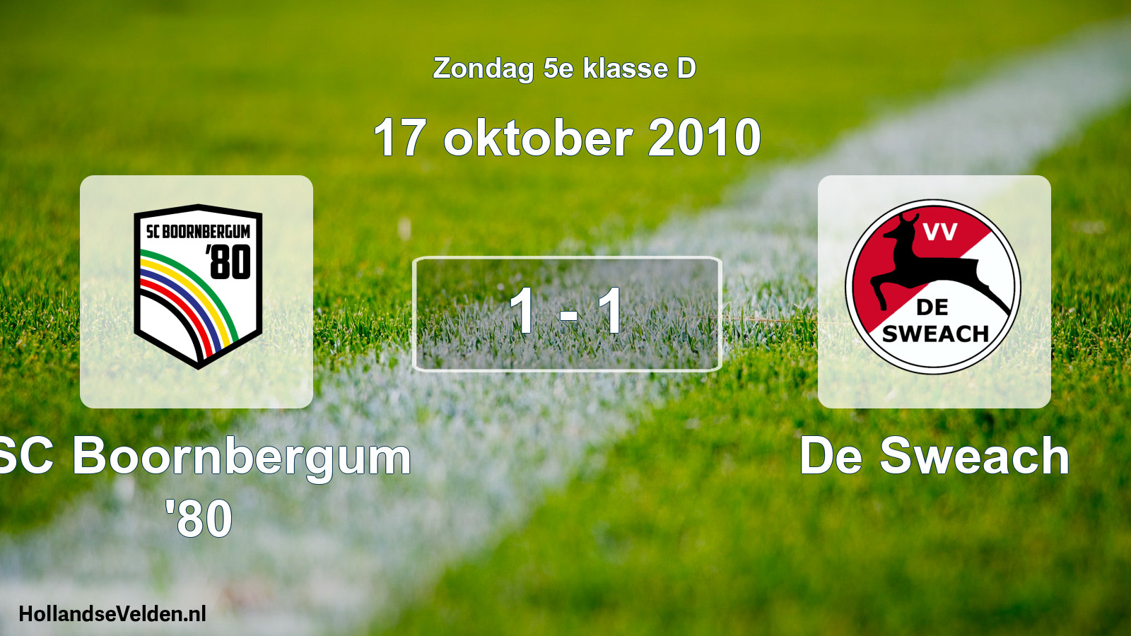 Total number of matches played: SC Boornbergum '80 - De Sweach 1 - 1 (17 October 2010)