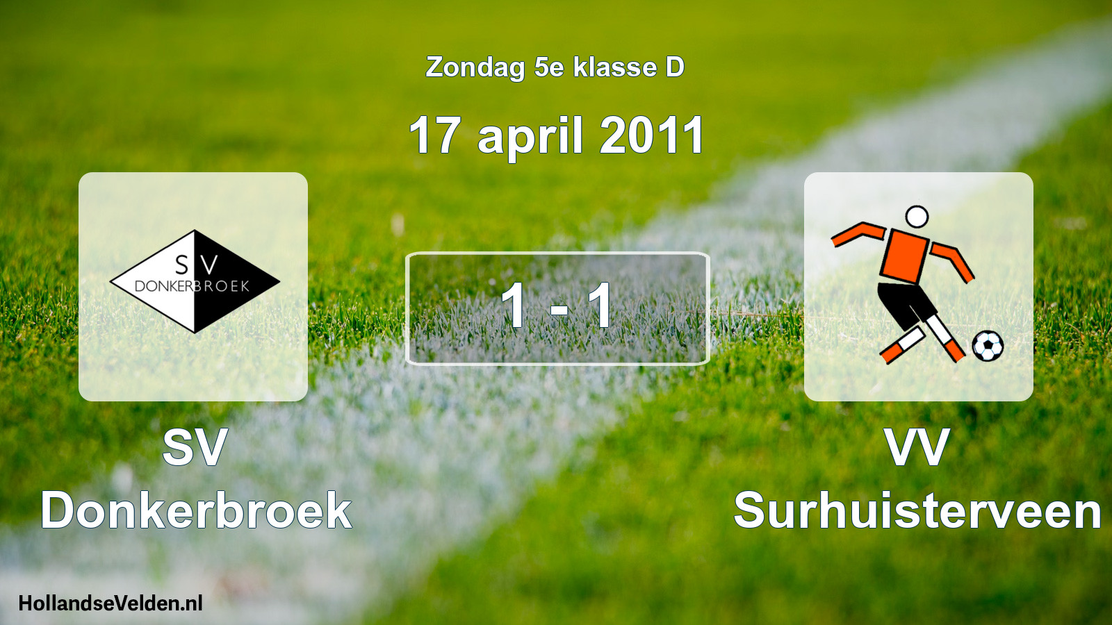 Total number of matches played: SV Donkerbroek - VV Surhuisterveen 1 - 1 (17 April 2011)