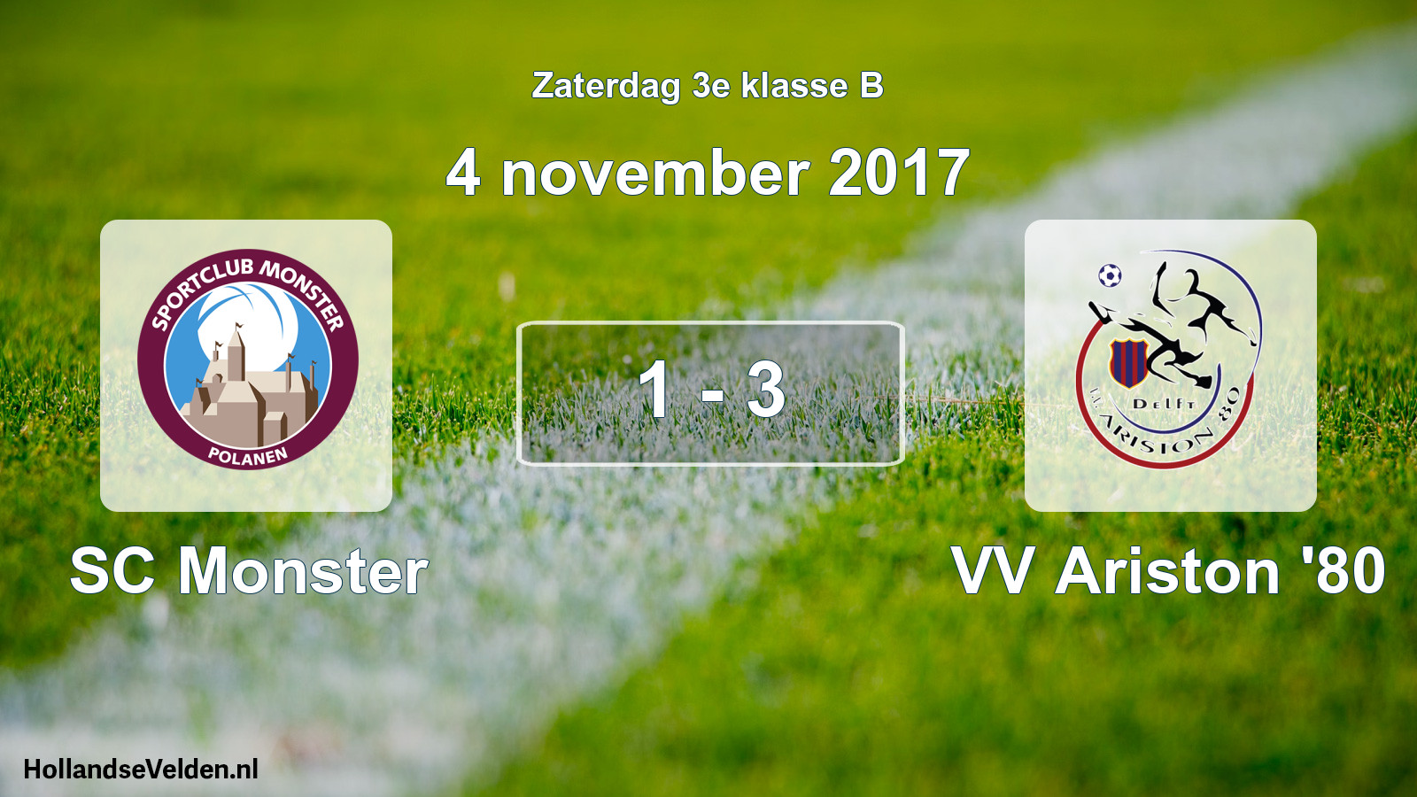 Total number of matches played: SC Monster - VV Ariston '80 1 - 3 (4 November 2017)
