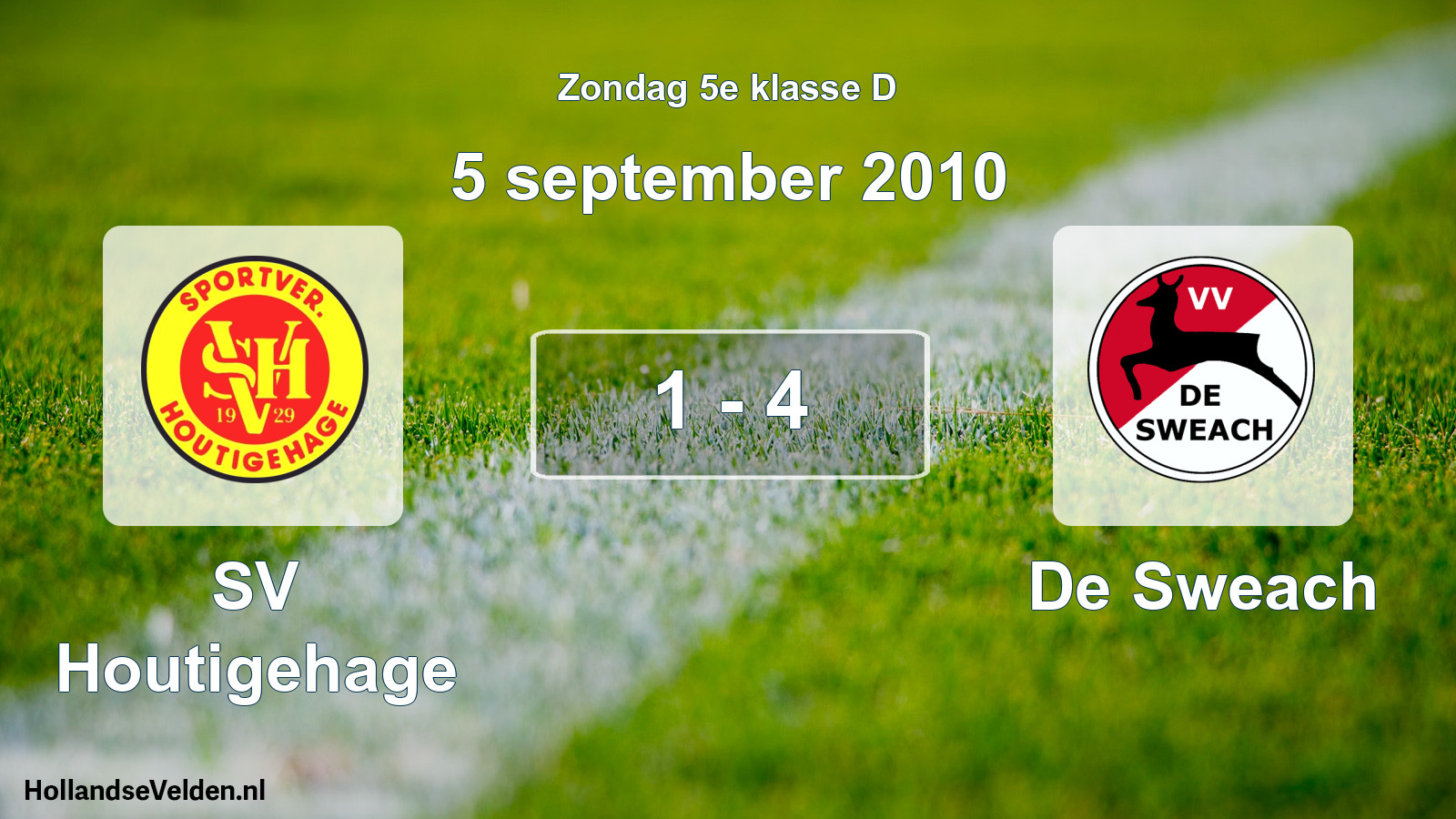 Total number of matches played: SV Houtigehage - De Sweach 1 - 4 (5 September 2010)