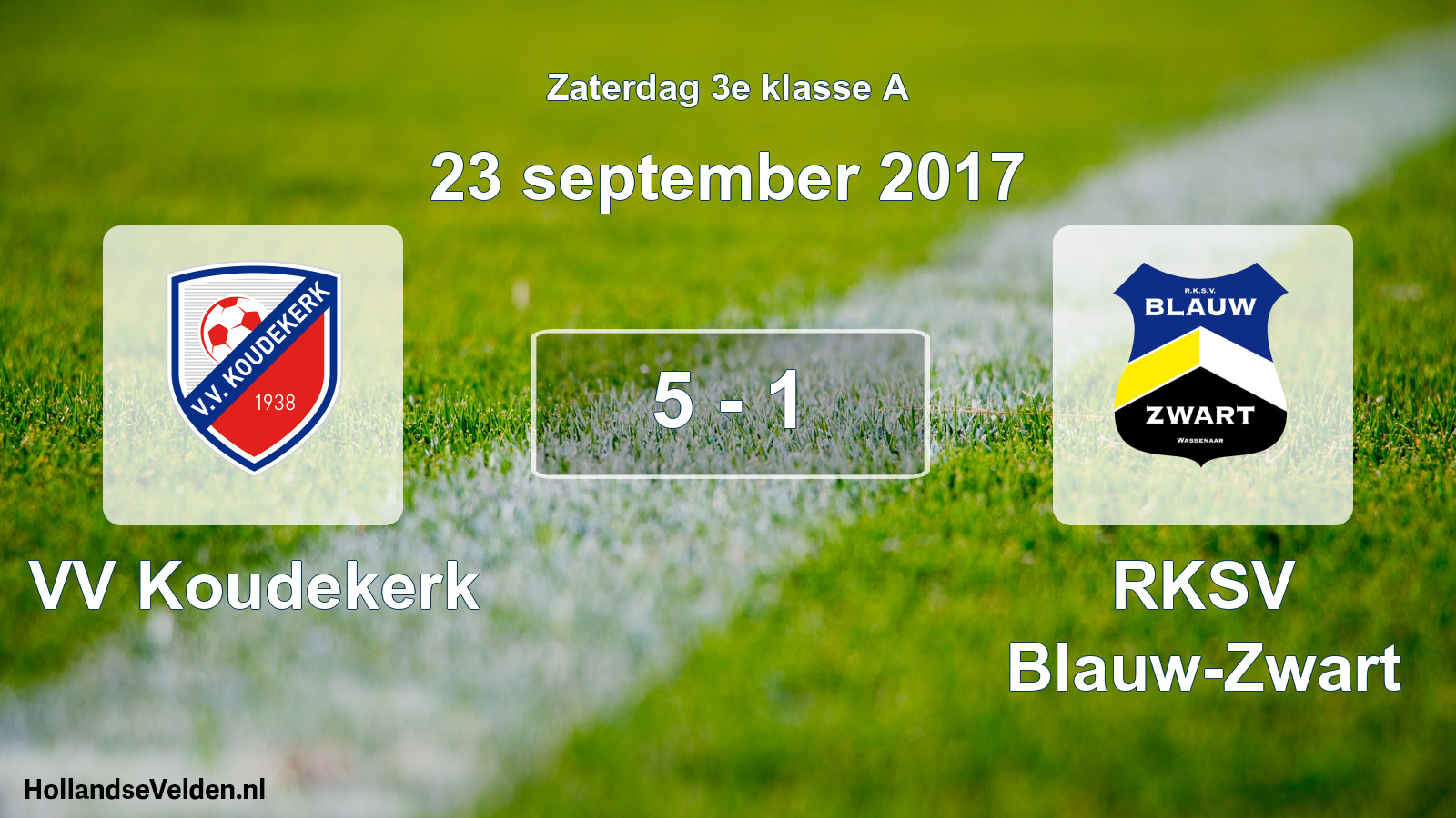 Total number of matches played: VV Koudekerk - RKSV Blauw-Zwart 5 - 1 (23 September 2017)