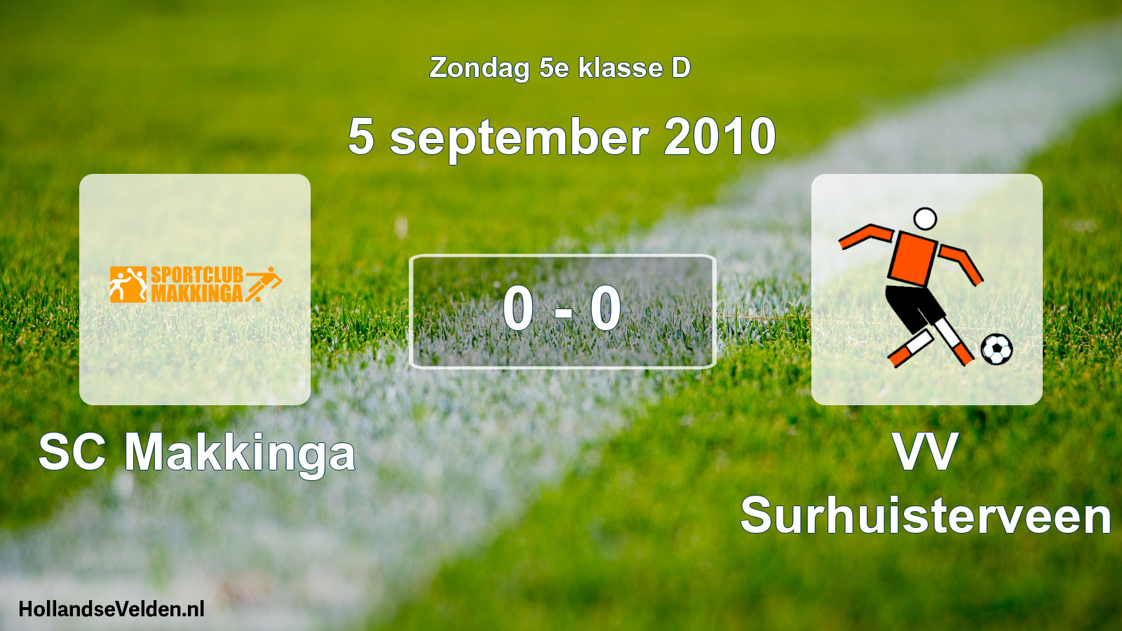 Total number of matches played: SC Makkinga - VV Surhuisterveen 0 - 0 (5 September 2010)