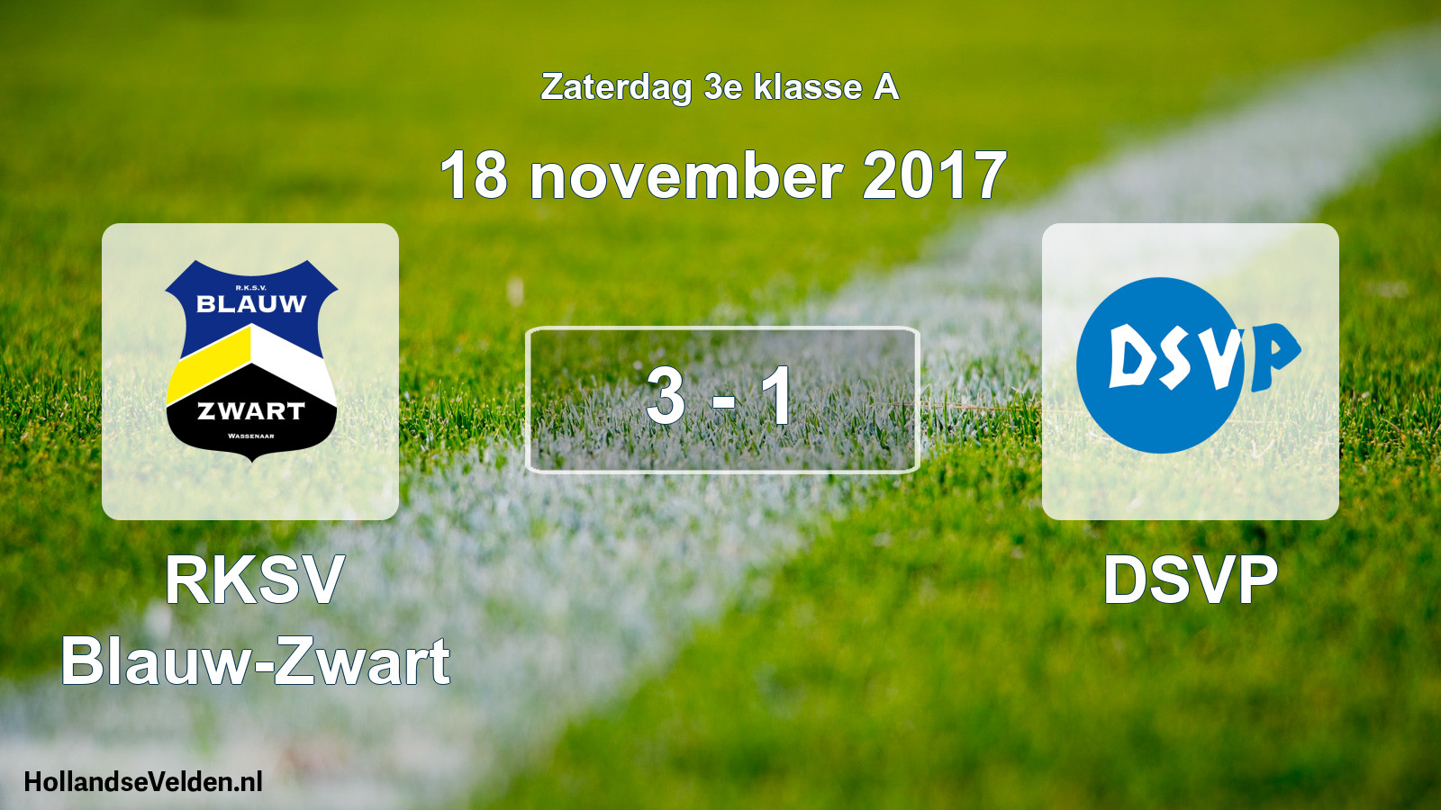 Total number of matches played: RKSV Blauw-Zwart - DSVP 3 - 1 (18 November 2017)