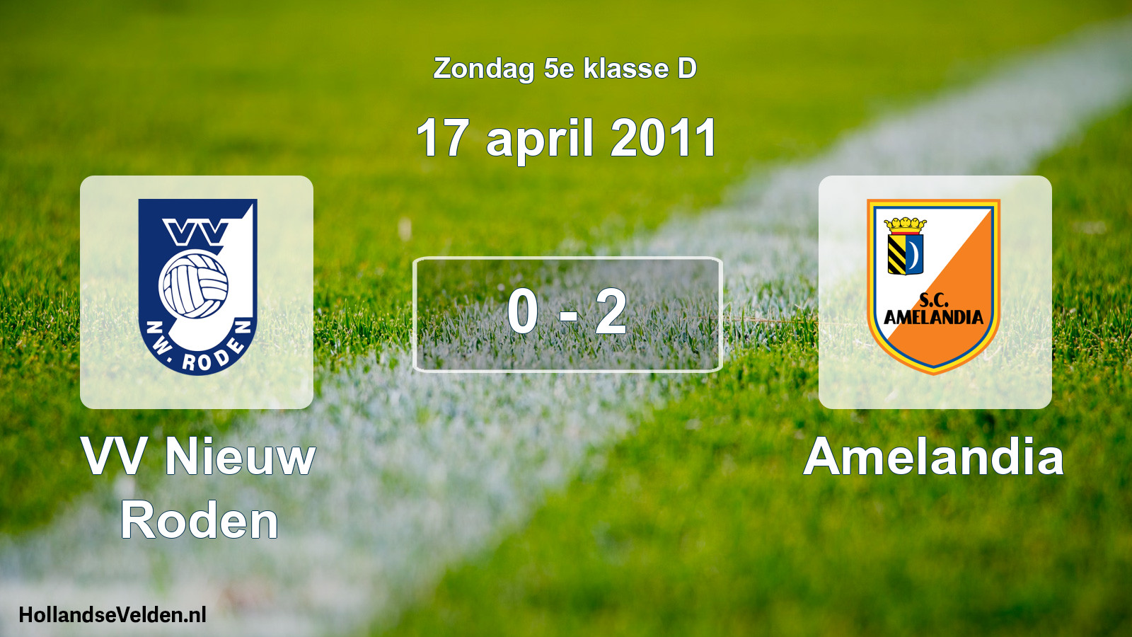 Total number of matches played: VV Nieuw Roden - Amelandia 0 - 2 (17 April 2011)