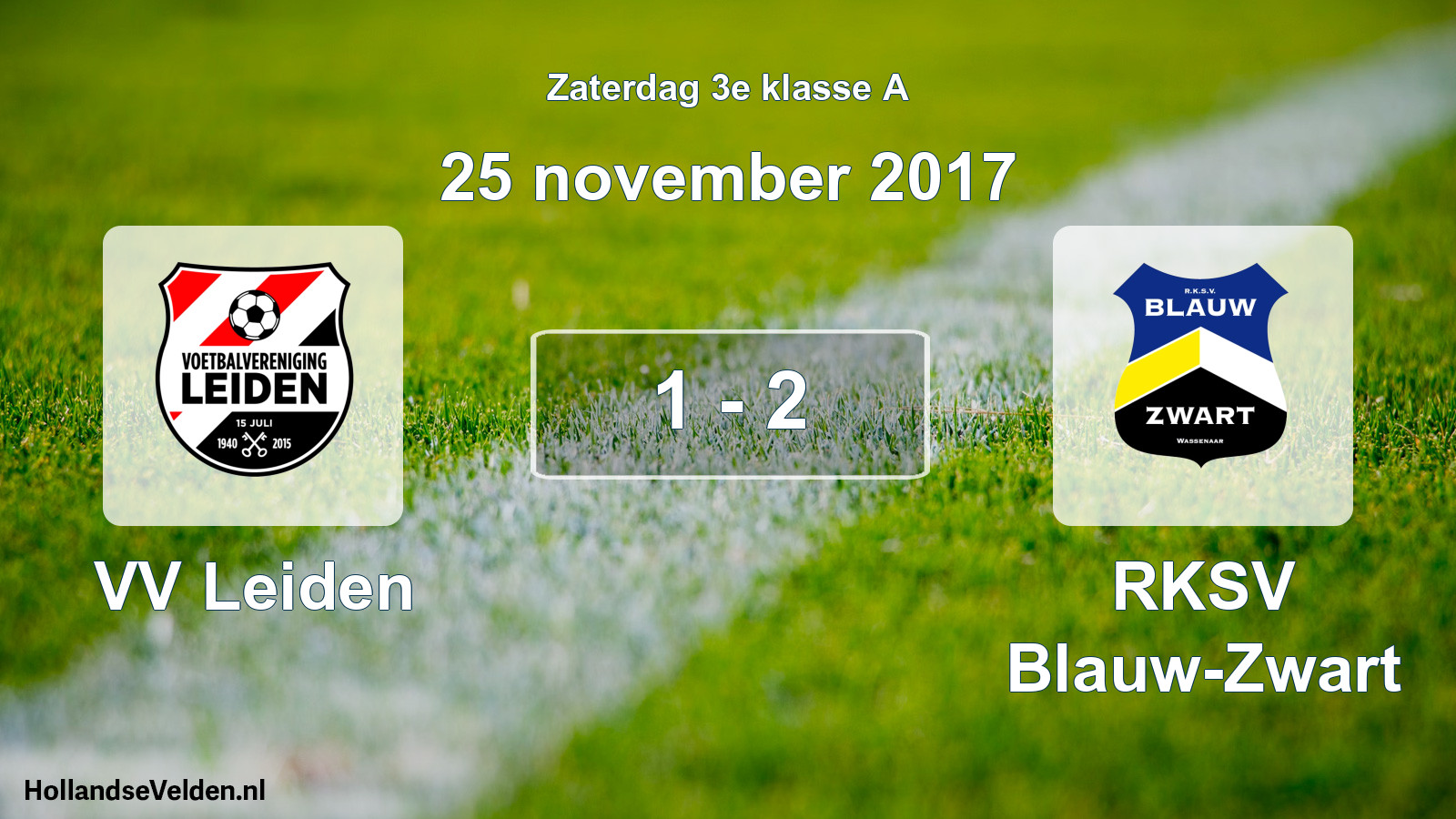 Total number of matches played: VV Leiden - RKSV Blauw-Zwart 1 - 2 (25 November 2017)