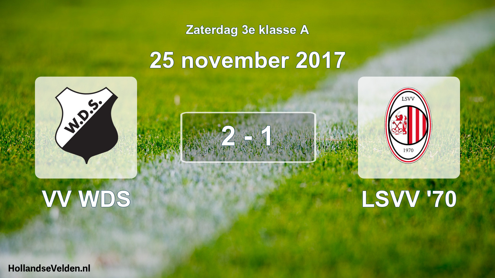 Total number of matches played: VV WDS - LSVV '70 2 - 1 (25 November 2017)