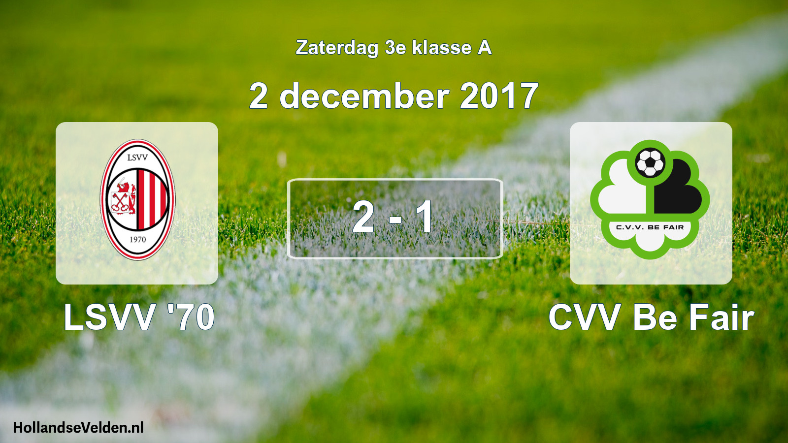 Total number of matches played: LSVV '70 - CVV Be Fair 2 - 1 (2 December 2017)