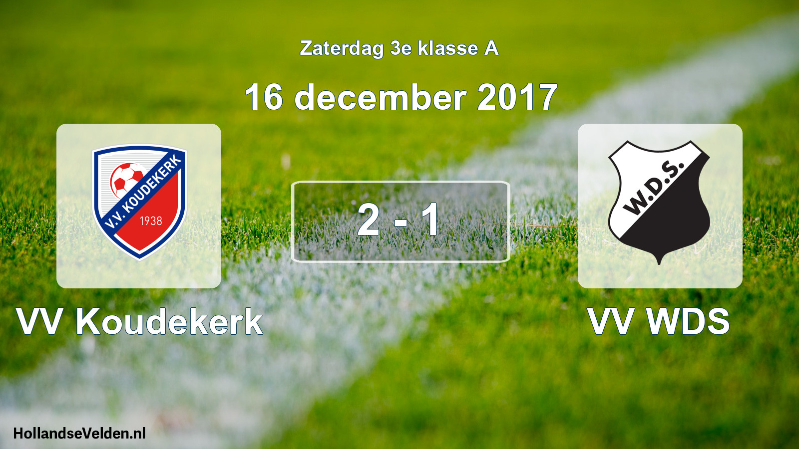 Total number of matches played: VV Koudekerk - VV WDS 2 - 1 (16 December 2017)