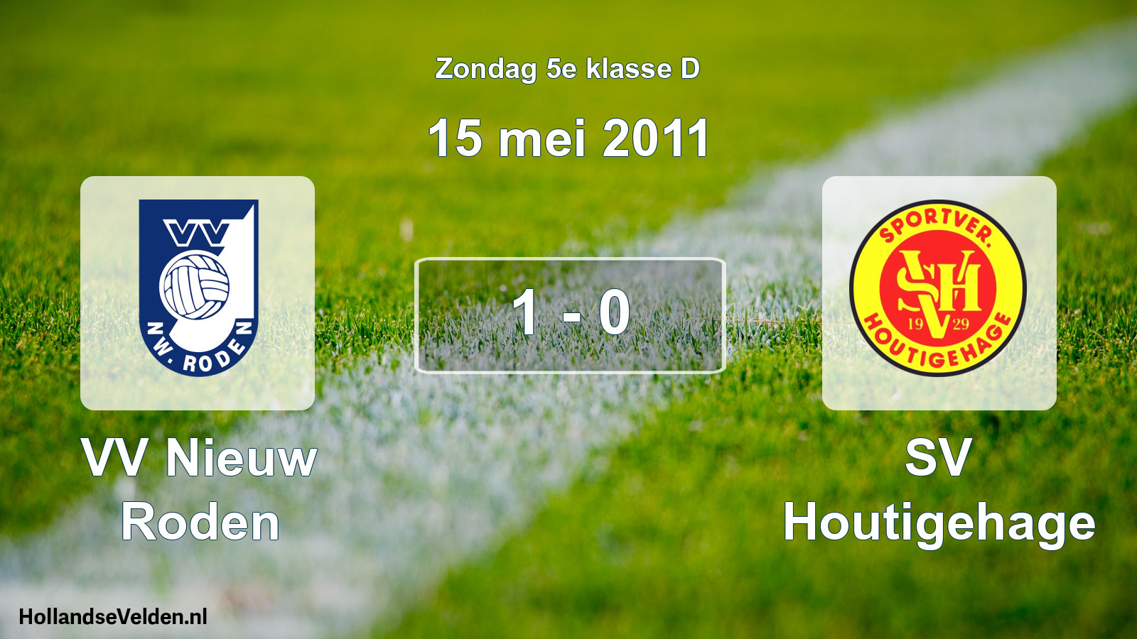 Total number of matches played: VV Nieuw Roden - SV Houtigehage 1 - 0 (15 May 2011)