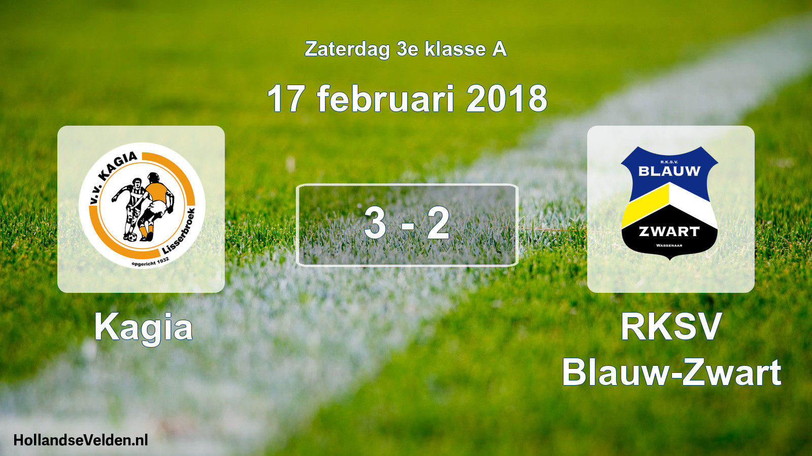 Total number of matches played: Kagia - RKSV Blauw-Zwart 3 - 2 (17 February 2018)