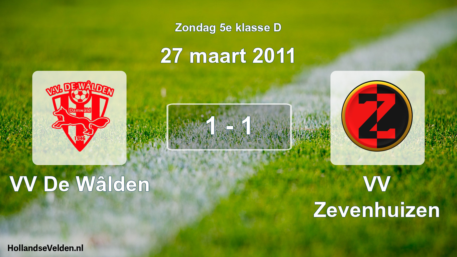 Total number of matches played: VV De Wâlden - VV Zevenhuizen 1 - 1 (27 March 2011)